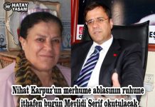 Nihat Karpuz’un merhume ablasının ruhune ithafen bugün Mevlidi Şerif okutulacak