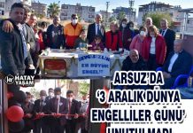 ARSUZ’DA ‘3 ARALIK DÜNYA ENGELLİLER GÜNÜ’ UNUTULMADI