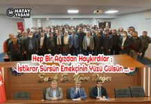 Hep Bir Ağızdan Haykırdılar ; İstikrar Sürsün Emekçinin Yüzü Gülsün …