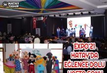EXPO’21 HATAY’DA EĞLENCE DOLU HAFTA SONU