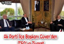Ak Parti İlçe Başkanı Güven’den İTSO’ya Ziyaret