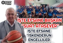 İŞTE EFSANE BAŞKAN “SUAT ATASEVER” İŞTE EFSANE “İSKENDERUN ENGELLİLER SPOR KULÜBÜ”