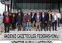 AKDENİZ GAZETECİLER FEDERASYONU YÖNETİM KURULU HATAY’DA