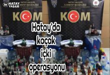 Hatay’da kaçak içki operasyonu
