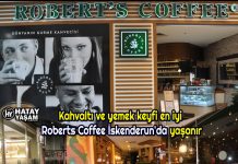 Kahvaltı ve yemek keyfi en iyi Roberts Coffee İskenderun’da yaşanır