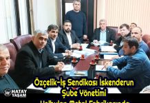 Özçelik-İş Sendikası İskenderun Şube Yönetimi Yolbulan Metal Fabrikasında