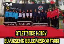 ATLETİZMDE HATAY BÜYÜKŞEHİR BELEDİYESPOR FARKI