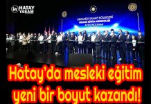 Hatay’da mesleki eğitim yeni bir boyut kazandı!