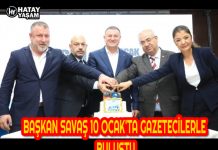 BAŞKAN SAVAŞ 10 OCAK’TA GAZETECİLERLE BULUŞTU