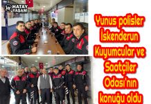 Yunus polisler İskenderun Kuyumcular ve Saatçiler Odası’nın konuğu oldu