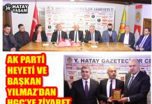 AK PARTİ HEYETİ VE BAŞKAN YILMAZ’DAN HGC’YE ZİYARET