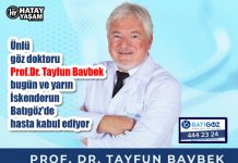 Ünlü göz doktoru Prof.Dr. Tayfun Bavbek bugün ve yarın İskenderun Batıgöz’de hasta kabul ediyor