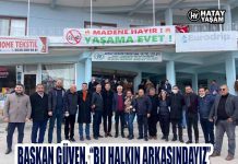 BAŞKAN GÜVEN, “BU HALKIN ARKASINDAYIZ”