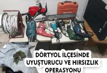 DÖRTYOL İLÇESİNDE UYUŞTURUCU VE HIRSIZLIK OPERASYONU