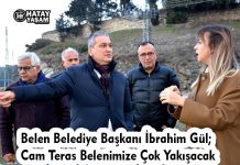 Belen Belediye Başkanı İbrahim Gül; Cam Teras Belenimize Çok Yakışacak