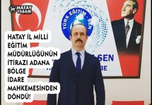 HATAY İL MİLLİ EĞİTİM MÜDÜRLÜĞÜNÜN İTİRAZI ADANA BÖLGE İDARE MAHKEMESİNDEN DÖNDÜ!