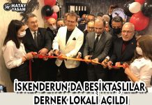İSKENDERUN’DA BEŞİKTAŞLILAR DERNEK LOKALİ AÇILDI