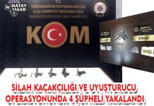 SİLAH KAÇAKÇILIĞI VE UYUŞTURUCU OPERASYONUNDA 4 ŞÜPHELİ YAKALANDI