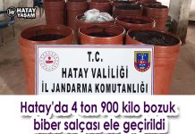Hatay’da 4 ton 900 kilo bozuk biber salçası ele geçirildi