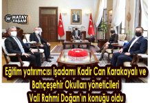 Eğitim yatırımcısı işadamı Kadir Can Karakayalı ve Bahçeşehir Okulları yöneticileri Vali Rahmi Doğan’ın konuğu oldu