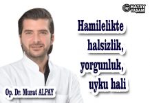 Hamilelikte halsizlik, yorgunluk, uyku hali
