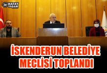 İSKENDERUN BELEDİYE MECLİSİ TOPLANDI