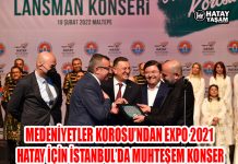 MEDENİYETLER KOROSU’NDAN EXPO 2021 HATAY İÇİN İSTANBUL’DA MUHTEŞEM KONSER