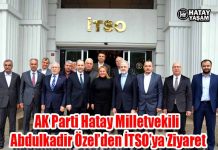 AK Parti Hatay Milletvekili Abdulkadir Özel’den İTSO’ya Ziyaret