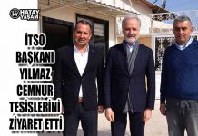 İTSO BAŞKANI YILMAZ CEMNUR TESİSLERİNİ ZİYARET ETTİ