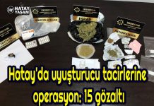 Hatay’da uyuşturucu tacirlerine operasyon: 15 gözaltı