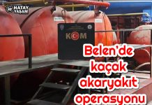 Belen’de kaçak akaryakıt operasyonu