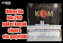 Hatay’da bin 260 paket kaçak sigara ele geçirildi