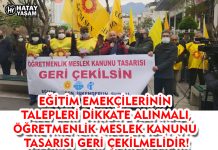 EĞİTİM EMEKÇİLERİNİN TALEPLERİ DİKKATE ALINMALI, ÖĞRETMENLİK MESLEK KANUNU TASARISI GERİ ÇEKİLMELİDİR!