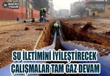 SU İLETİMİNİ İYİLEŞTİRECEK ÇALIŞMALAR TAM GAZ DEVAM