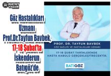 Göz Hastalıkları Uzmanı Prof.Dr.Tayfun Bavbek, 17-18 Şubat’ta İskenderun Batıgöz’de