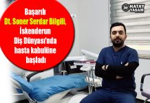 Başarılı Dt. Soner Serdar Bilgili, İskenderun Diş Dünyası’nda hasta kabulüne başladı