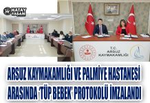ARSUZ KAYMAKAMLIĞI VE PALMİYE HASTANESİ ARASINDA ‘TÜP BEBEK’ PROTOKOLÜ İMZALANDI
