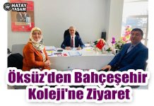 Öksüz’den Bahçeşehir Koleji’ne Ziyaret