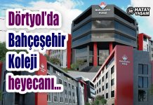 Dörtyol’da Bahçeşehir Koleji heyecanı…