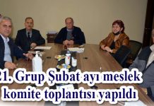21. Grup Şubat ayı meslek komite toplantısı yapıldı