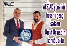ATSİAD yönetimi başarılı genç işadamı Umut Uçmaz’ın konuğu oldu