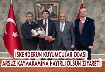 İSKENDERUN KUYUMCULAR ODASI ARSUZ KAYMAKAMINA HAYIRLI OLSUN ZİYARETİ