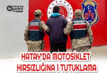 HATAY’DA MOTOSİKLET HIRSIZLIĞINA 1 TUTUKLAMA