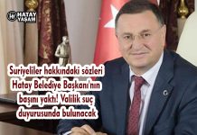 Suriyeliler hakkındaki sözleri Hatay Belediye Başkanı’nın başını yaktı! Valilik suç duyurusunda bulunacak