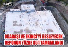 ODABAŞI VE EKİNCİ’Yİ BESLEYECEK DEPONUN YÜZDE 85’İ TAMAMLANDI