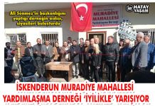 İSKENDERUN MURADİYE MAHALLESİ YARDIMLAŞMA DERNEĞİ ‘İYİLİKLE’ YARIŞIYOR