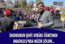 İSKENDERUN ŞEHİT AYBÜKE ÖĞRETMEN ANAOKULU’NDA MÜZİK ŞÖLENİ…