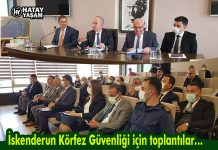 İskenderun Körfez Güvenliği için toplantılar…