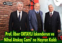 Prof. İlber ORTAYLI İskenderun ve Nihal Atakaş Cami’ ne Hayran Kaldı
