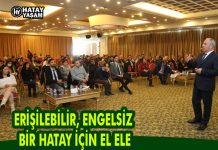 ERİŞİLEBİLİR, ENGELSİZ BİR HATAY İÇİN EL ELE